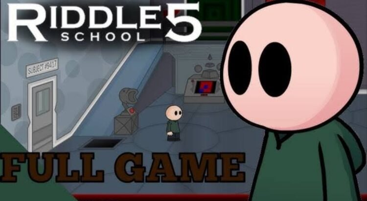 Cara Mengalahkan Riddle School 5 dengan Gampang