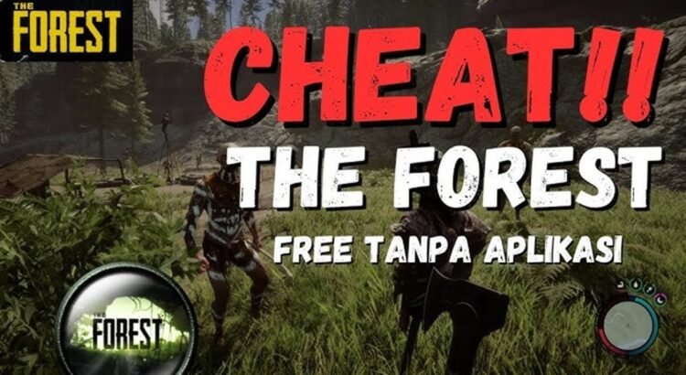 Inilah Cheat The Forest Terbaru, Segera Cek