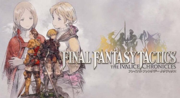 Final Fantasy Tactics: The Ivalice Chronicles Diumumkan, Remaster untuk Spin-Off Legendaris!