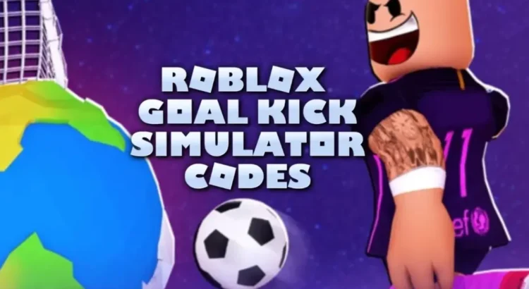 Goal Kick Simulator Codes Terbaru Juli 2025 dan Cara Redeemnya