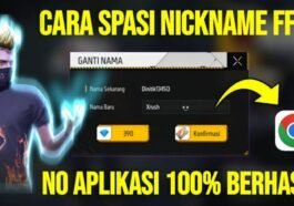 200 Rekomendasi Nick FF Spasi Bagus & Keren, Auto Beda