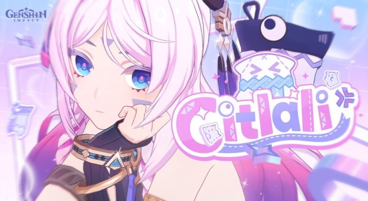 Profil, Build, dan Tim Terbaik Citlali di Genshin Impact