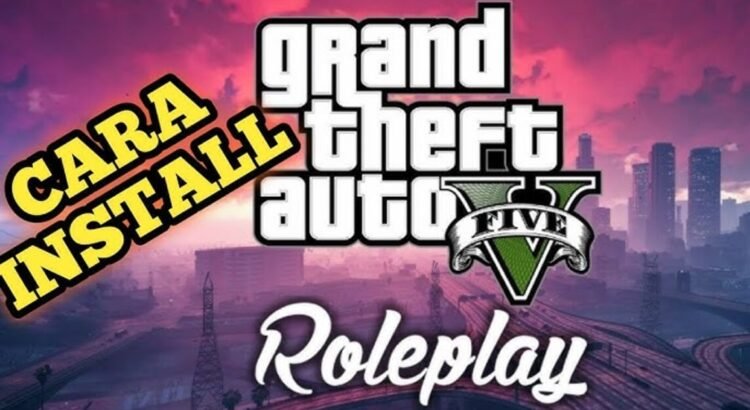 Cara Download GTA 5 Roleplay Indonesia